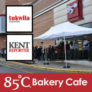 Tukwila Reporter and Kent Reporter 85°C Bakery Cafe iTukwila Grand Opening