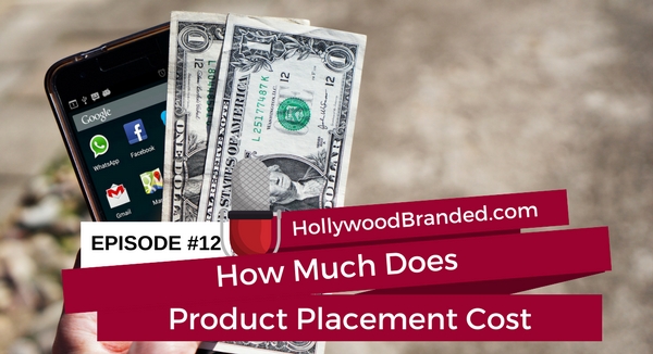 12 how much product placement cost