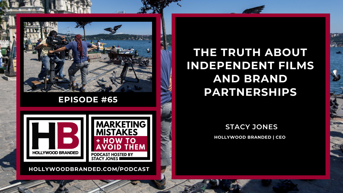 EP 65 The Truth About Independent Films and Brand