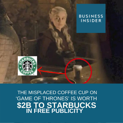 The misplaced coffee cup on 'Game of Thrones' is worth $2 billion to Starbucks in free publicity