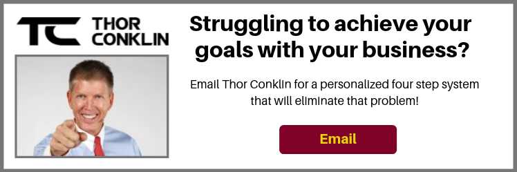 email thor conklin for a personalized four step systems that will eliminate that problem