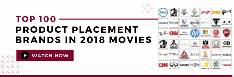 top 100 product placement brands in 2018 movies