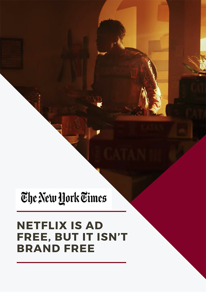 Netflix Is Ad Free, but It Isn’t Brand Free