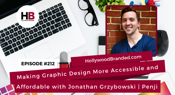 EP212: Making Graphic Design More Accessible and Affordable with Jonathan Grzybowski | Penji