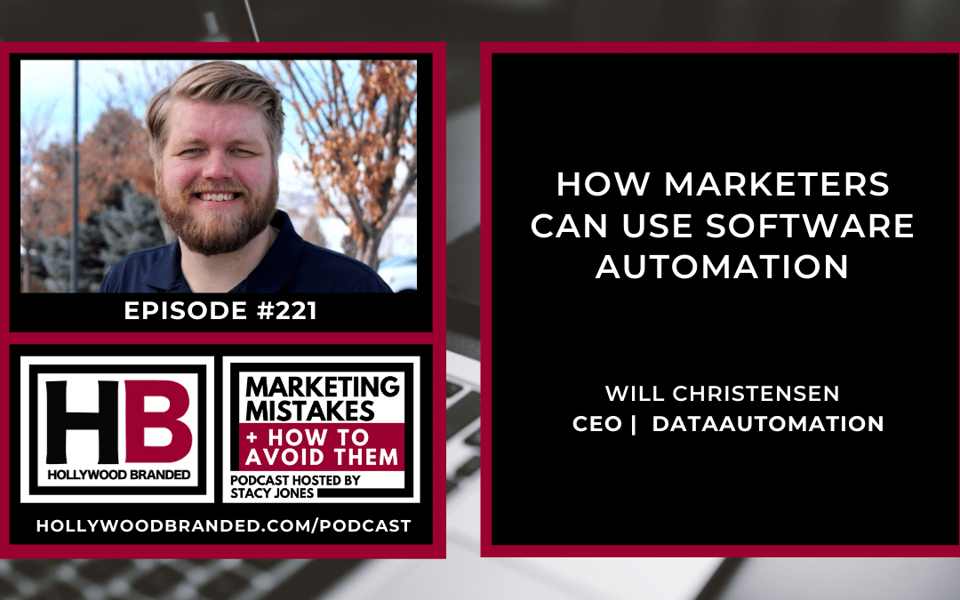 EP221: How Marketers Can Use Software Automation with Will Christensen | DataAutomation
