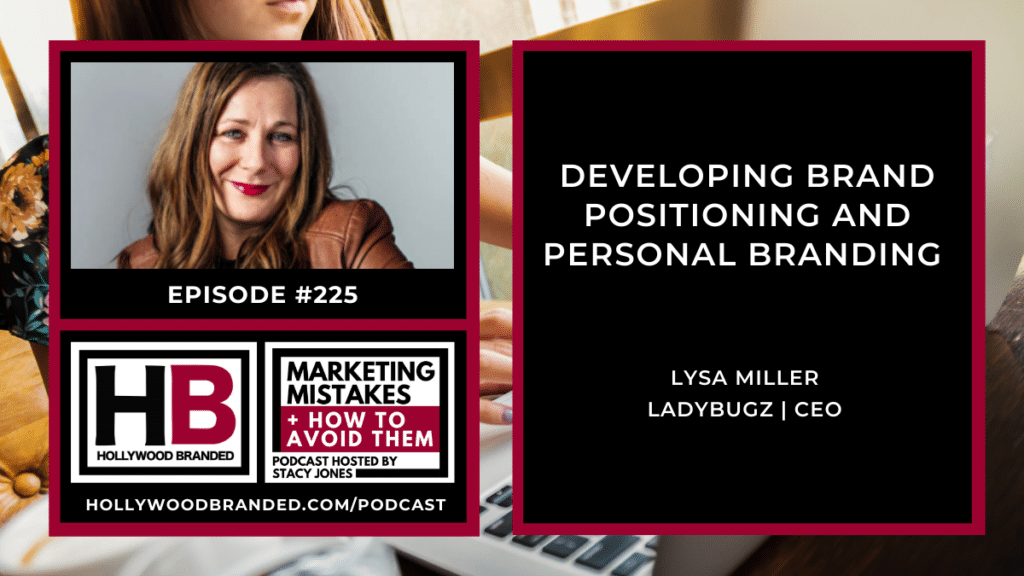 Developing Brand Positioning and Personal Branding with Lysa Miller