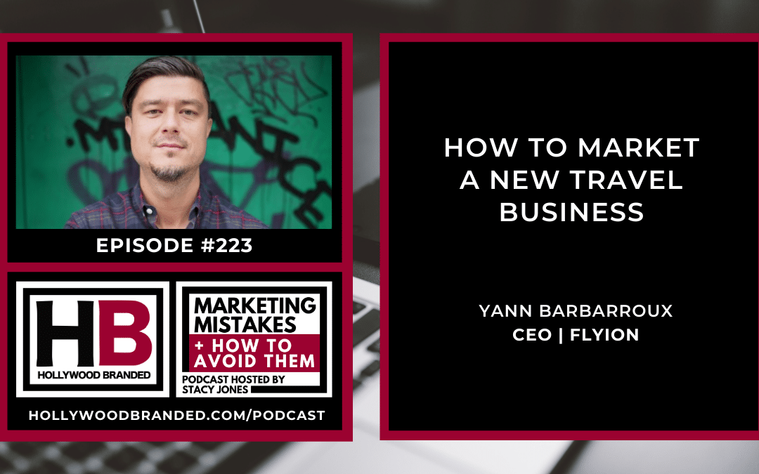 EP223: How to Market a New Travel Business with Yann Barbarroux | Flyion