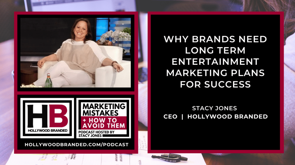 Why Brands Need Long Term Entertainment Marketing Plans For Success