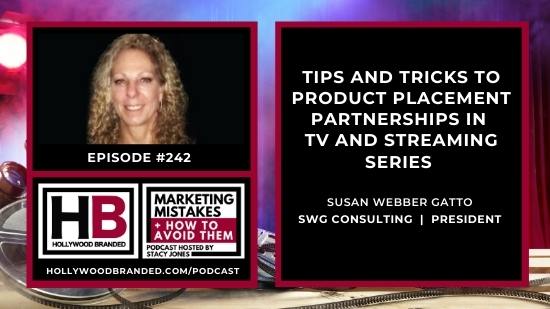 EP242: Tips And Tricks To Product Placement Partnerships In TV and Streaming Series with Susan