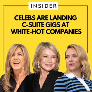 Celebs Are Landing C-Suite Gigs _At White-Hot Companies