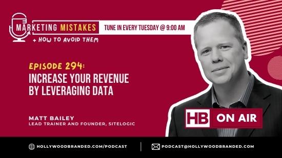 EP294 Increase Your Revenue By Leveraging Data With Matt Bailey SiteLogic