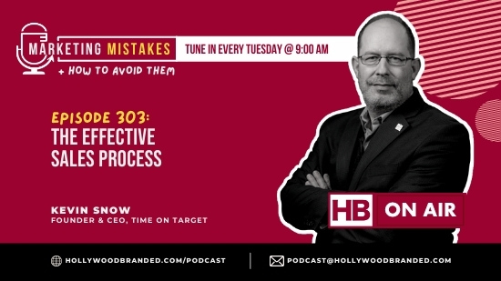 EP303 The Effective Sales Process - Kevin Snow