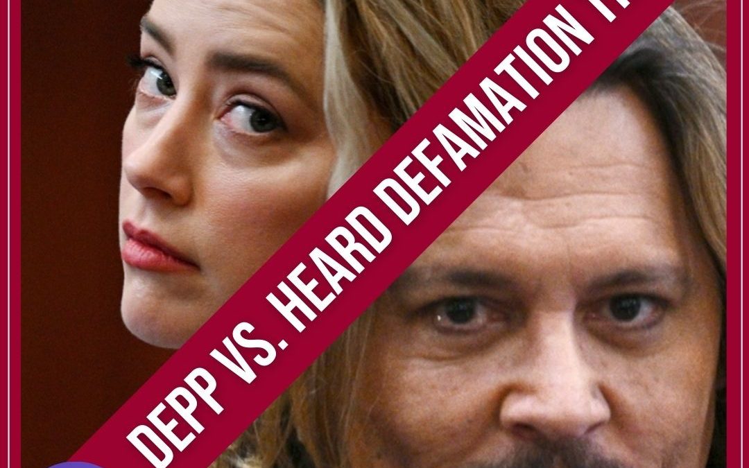 Depp Vs. Heard Defamation Trial