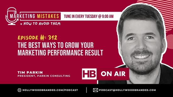 EP312 The Best Ways To Grow Your Marketing Performance Result