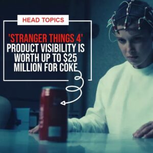 'Stranger Things 4' product visibility is worth up to $25 million for Coke, Jif and other brands