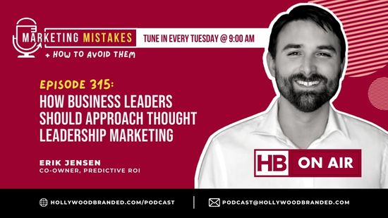 EP315 How Business Leaders Should Approach Thought Leadership Marketing With Erik Jensen PredictiveROI