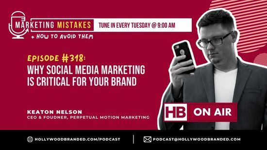 EP318 Why Social Media Marketing Is Critical For Your Brand