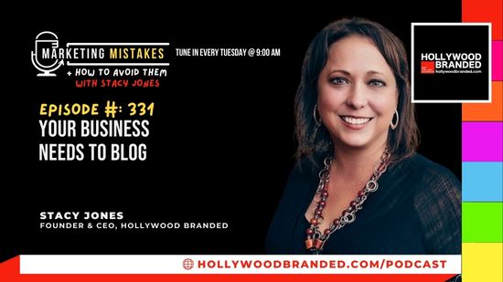 EP331: Your Business Needs To Blog With Stacy Jones | Hollywood Branded