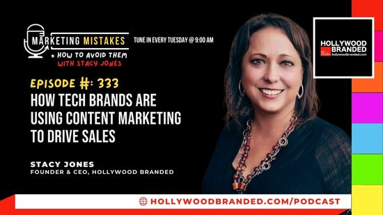 EP333: How Tech Brands Are Using Content Marketing To Drive Sales With Stacy Jones | Hollywood Branded