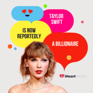 Taylor Swift Is Now Reportedly A Billionaire