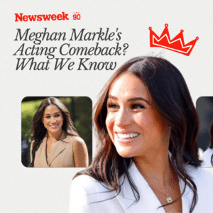 Meghan Markle's Acting Comeback What We Know