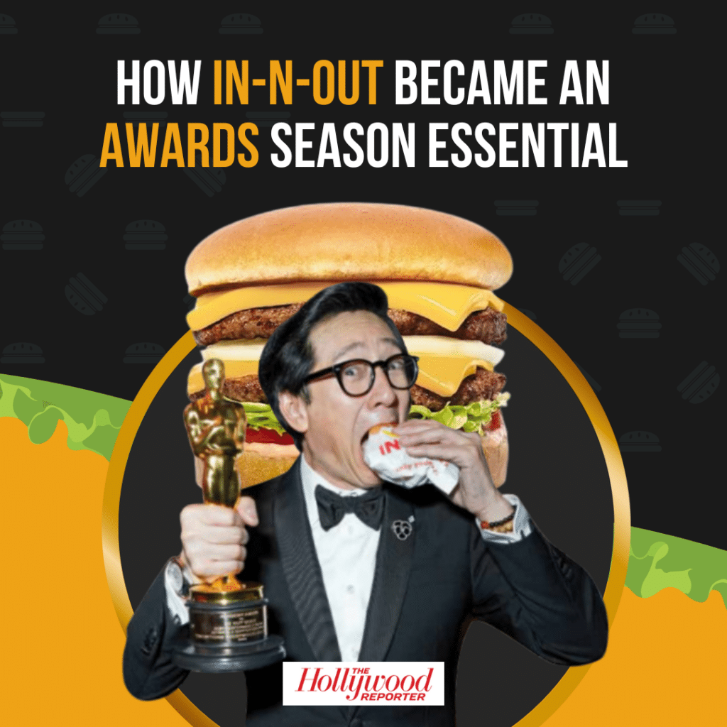 Hollywood Reporter How In-N-Out Became an Awards Season Essential