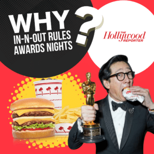 The Hollywood Reporter Why In-N-Out Rules Awards Nights